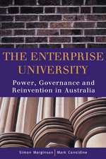 The Enterprise University: Power, Governance and Reinvention in Australia