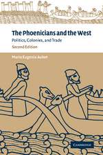 The Phoenicians and the West: Politics, Colonies and Trade