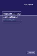 Practical Reasoning in a Social World: How We Act Together