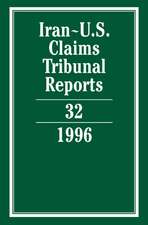 Iran-U.S. Claims Tribunal Reports: Volume 32