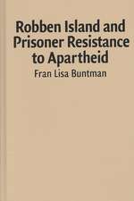 Robben Island and Prisoner Resistance to Apartheid