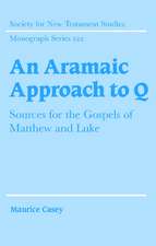 An Aramaic Approach to Q: Sources for the Gospels of Matthew and Luke