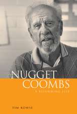 Nugget Coombs: A Reforming Life