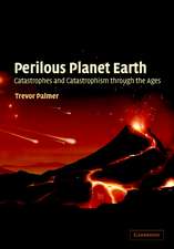 Perilous Planet Earth: Catastrophes and Catastrophism through the Ages