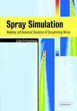 Spray Simulation: Modeling and Numerical Simulation of Sprayforming metals