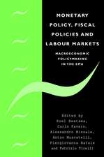 Monetary Policy, Fiscal Policies and Labour Markets: Macroeconomic Policymaking in the EMU