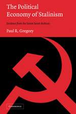 The Political Economy of Stalinism: Evidence from the Soviet Secret Archives