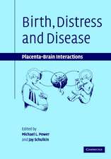 Birth, Distress and Disease: Placental-Brain Interactions