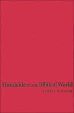 Homicide in the Biblical World