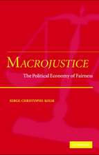 Macrojustice: The Political Economy of Fairness
