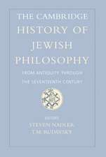 The Cambridge History of Jewish Philosophy: From Antiquity through the Seventeenth Century