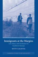 Immigrants at the Margins: Law, Race, and Exclusion in Southern Europe