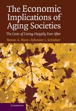 The Economic Implications of Aging Societies: The Costs of Living Happily Ever After