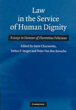 Law in the Service of Human Dignity: Essays in Honour of Florentino Feliciano