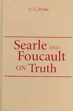 Searle and Foucault on Truth