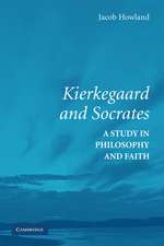 Kierkegaard and Socrates: A Study in Philosophy and Faith