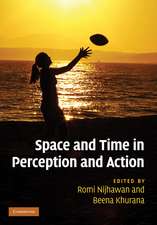 Space and Time in Perception and Action