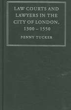 Law Courts and Lawyers in the City of London 1300–1550