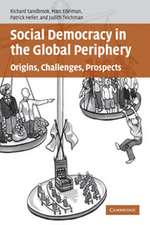 Social Democracy in the Global Periphery: Origins, Challenges, Prospects