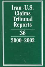 Iran-U.S. Claims Tribunal Reports: Volume 36, 2000–2002