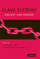 Slave Systems: Ancient and Modern