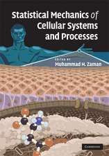 Statistical Mechanics of Cellular Systems and Processes