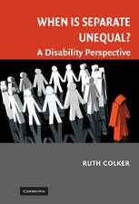 When is Separate Unequal?: A Disability Perspective