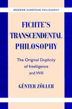 Fichte's Transcendental Philosophy: The Original Duplicity of Intelligence and Will