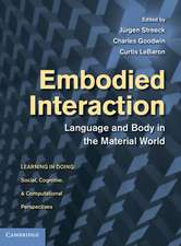 Embodied Interaction: Language and Body in the Material World