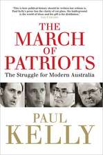 The March of Patriots: The Struggle for Modern Australia