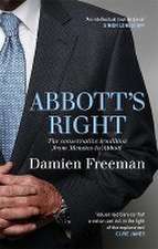 Abbott's Right: The Conservative Tradition from Menzies to Abbott