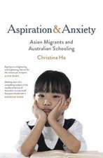 Aspiration and Anxiety: Asian Migrants and Australian Schooling