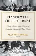 Dinner with the President