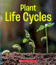 Grunbaum, M: Plant Life Cycles (a True Book: Incredible Plan