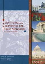 Constitutional Competence for Public Managers: Cases and Commentary