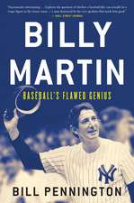 Billy Martin: Baseball's Flawed Genius