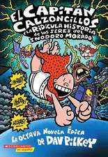 El Capitán Calzoncillos Y La Ridícula Historia de Los Seres del Inodoro Morado (Captain Underpants #8)