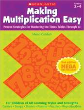 Making Multiplication Easy, Grades 2-4: Proven Strategies for Mastering the Times Tables Through 12