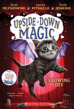 Showing Off (Upside-Down Magic #3): Volume 3