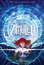 Waverider: A Graphic Novel (Amulet #9)