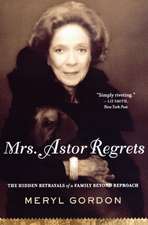 Mrs. Astor Regrets: The Hidden Betrayals of a Family Beyond Reproach