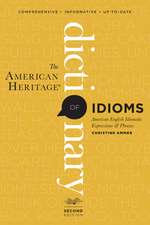 The American Heritage Dictionary Of Idioms, Second Edition