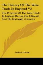 The History Of The Wine Trade In England V2