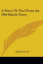 A Story Or Two From An Old Dutch Town