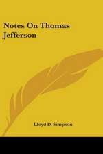 Notes On Thomas Jefferson