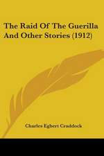 The Raid Of The Guerilla And Other Stories (1912)