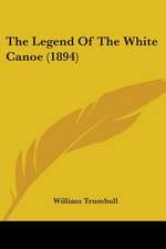 The Legend Of The White Canoe (1894)