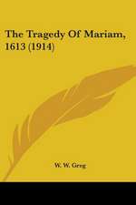 The Tragedy Of Mariam, 1613 (1914)