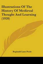 Illustrations Of The History Of Medieval Thought And Learning (1920)