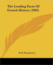 The Leading Facts Of French History (1903)